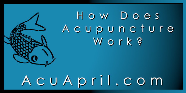 How Does Acupuncture Work?